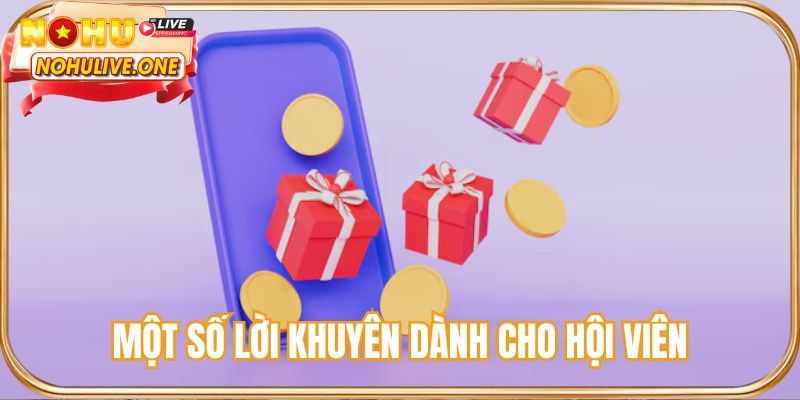 Một số lời khuyên dành cho hội viên